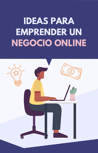 Ideas para Emprender un Negocio Online: Guía Paso a Paso
